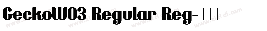 GeckoW03 Regular Reg字体转换